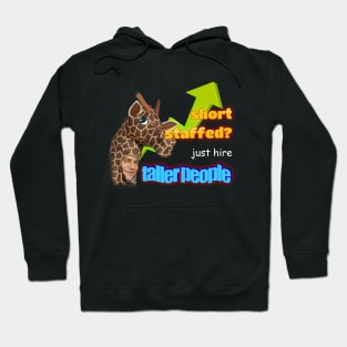 Short Staffed Just Hire Taller People Meme Hoodie